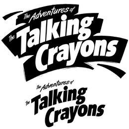 THE ADVENTURES OF THE TALKING CRAYONS