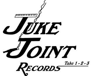 JUKE JOINT RECORDS TAKE 1-2-3