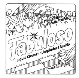 FABULOSO VIBRANT NATURE VIBRANTE NATURALEZA LIQUID CLEANER LIMPIADOR LIQUIDO