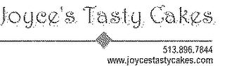 JOYCE'S TASTY CAKES 513. 896. 7844 WWW.JOYCESTASTYCAKES.COM