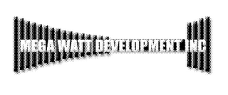 MEGA WATT DEVELOPMENT INC