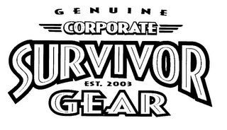 GENUINE CORPORATE SURVIVOR GEAR EST. 2003