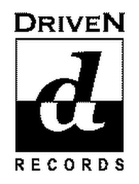 D DRIVEN RECORDS