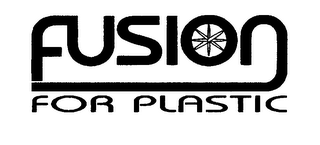 FUSION FOR PLASTIC