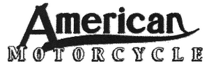 AMERICAN MOTORCYCLE