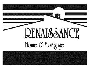 RENAISSANCE HOME & MORTGAGE