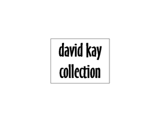 DAVID KAY COLLECTION