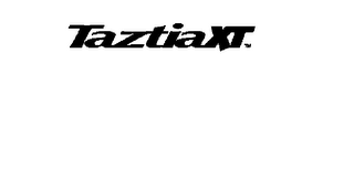 TAZTIA XT