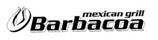 BARBACOA MEXICAN GRILL