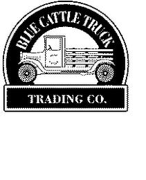 BLUE CATTLE TRUCK TRADING CO.