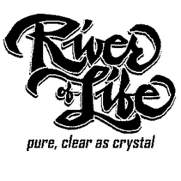 RIVER OF LIFE PURE, CLEAR AS CRYSTAL