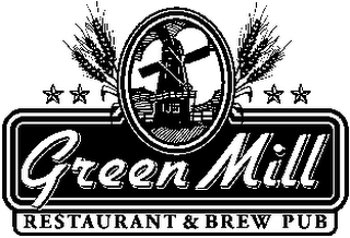 GREEN MILL RESTAURANT & BREW PUB