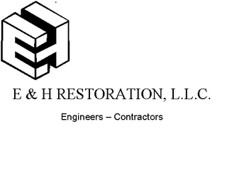 E & H RESTORATION, L.L.C. ENGINEERS - CONTRACTORS