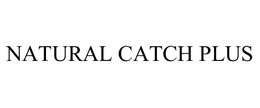 NATURAL CATCH PLUS