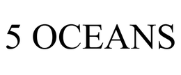 5 OCEANS