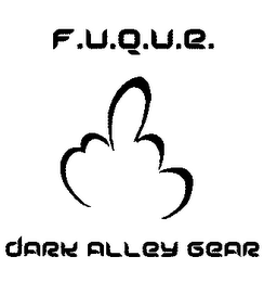 F.U.Q.U.E. DARK ALLEY GEAR