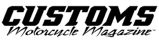 CUSTOMS MOTORCYCLE MAGAZINE