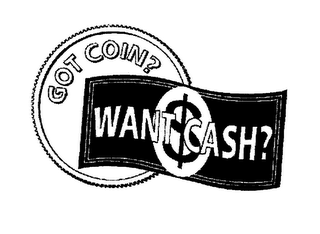 GOT COIN? WANT CASH?