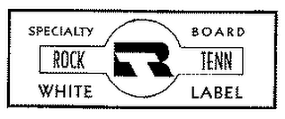 RT ROCK TENN SPECIALTY BOARD WHITE LABEL