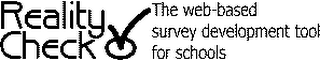 REALITY CHECK THE WEB-BASED SURVEY DEVELOPMENT TOOL FOR SCHOOLS