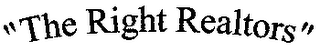 "THE RIGHT REALTORS"