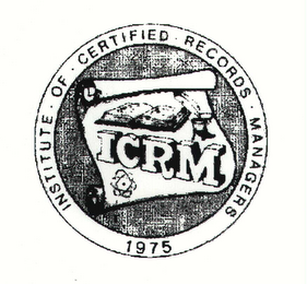 INSTITUTE OF CERTIFIED RECORDS MANAGERS