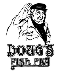 DOUG DOUG'S FISH FRY