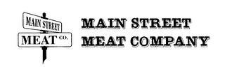 MAIN STREET MEAT CO. MAIN STREET MEAT COMPANY