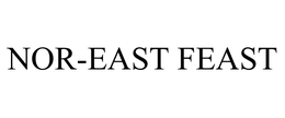 NOR-EAST FEAST