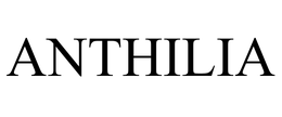 ANTHILIA
