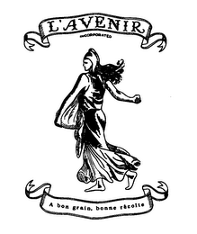 L'AVENIR INCORPORATED A BON GRAIN, BONNE RÉCOLTE