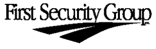 FIRST SECURITY GROUP