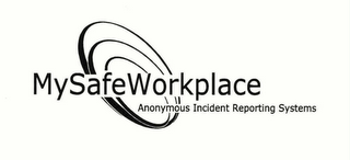 MYSAFEWORKPLACE ANONYMOUS INCIDENT REPORTING SYSTEMS