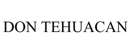 DON TEHUACAN