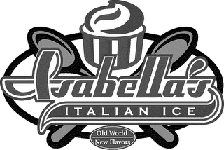 ISABELLA'S ITALIAN ICE OLD WORLD NEW FLAVORS