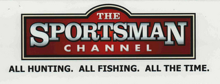 THE SPORTSMAN CHANNEL ALL HUNTING. ALL FISHING. ALL THE TIME.