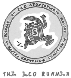 THE ECO RUNNER ECO SPONSORING ECOLOGY WASTE + RECYCLING COALITION ECONOMY