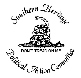 SOUTHERN HERITAGE POLITICAL ACTION COMMITTEE DON'T TREAD ON ME