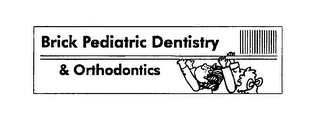 BRICK PEDIATRIC DENTISTRY & ORTHODONTICS