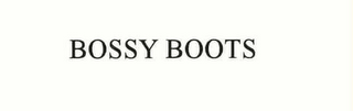 BOSSY BOOTS