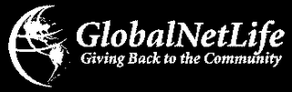 GLOBALNETLIFE GIVING BACK TO THE COMMUNITY