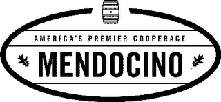 MENDOCINO AMERICA'S PREMIER COOPERAGE