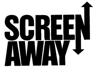 SCREEN AWAY