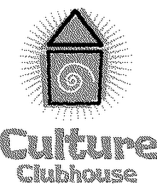 CULTURE CLUBHOUSE