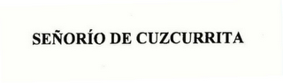 SENORIO DE CUZCURRITA