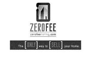ZEROFEE ZEROFEE LISTING.COM THE [ONLY] WAY TO [SELL] YOUR HOME.