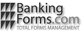 BANKINGFORMS.COM TOTAL FORMS MANAGEMENT