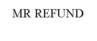 MR REFUND