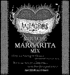 MILAGROS MIRACLE MARGARITA MIX THERE'S A SAYING IN OAXACA: "WE'RE NOT HERE FOR A LONG TIME... WE'RE HERE FOR A GOOD TIME!!!... NET 33.8 FL. OZ. (1 LITER)