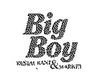BIG BOY RESTAURANT & MARKET